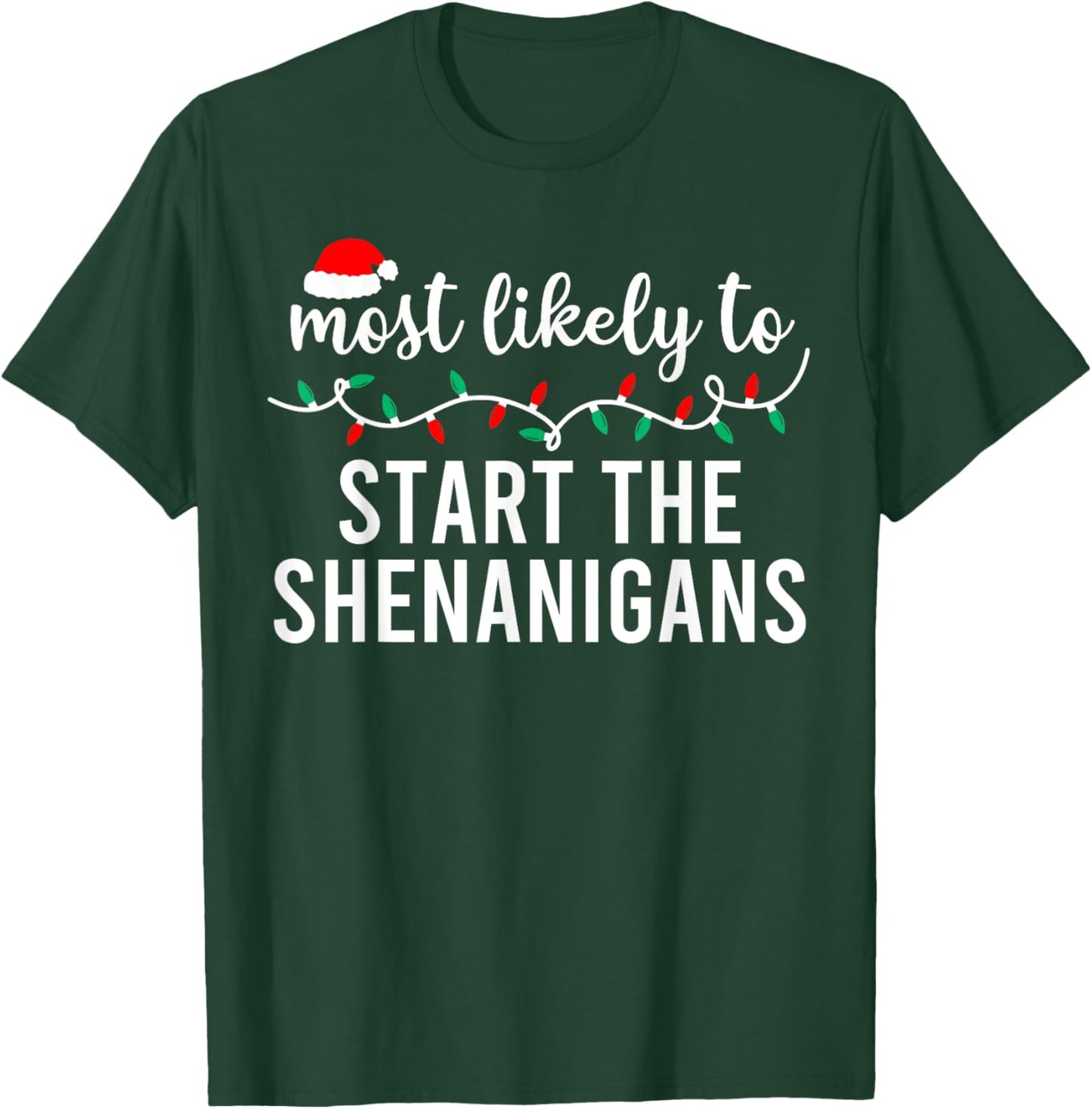 Most Likely to Christmas Shirt Matching Family Pajamas Funny T-Shirt - T-Shirt | Forest