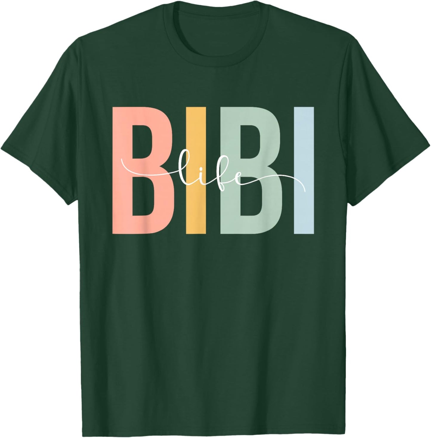 Bibi Life Bibi Grandma Bibi Grandmother T-Shirt - T-Shirt | Forest