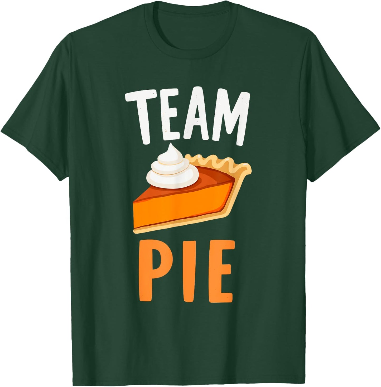 Team Pie Pumpkin Pie Squad Thanksgiving Family Dinner T-Shirt - T-Shirt | Forest