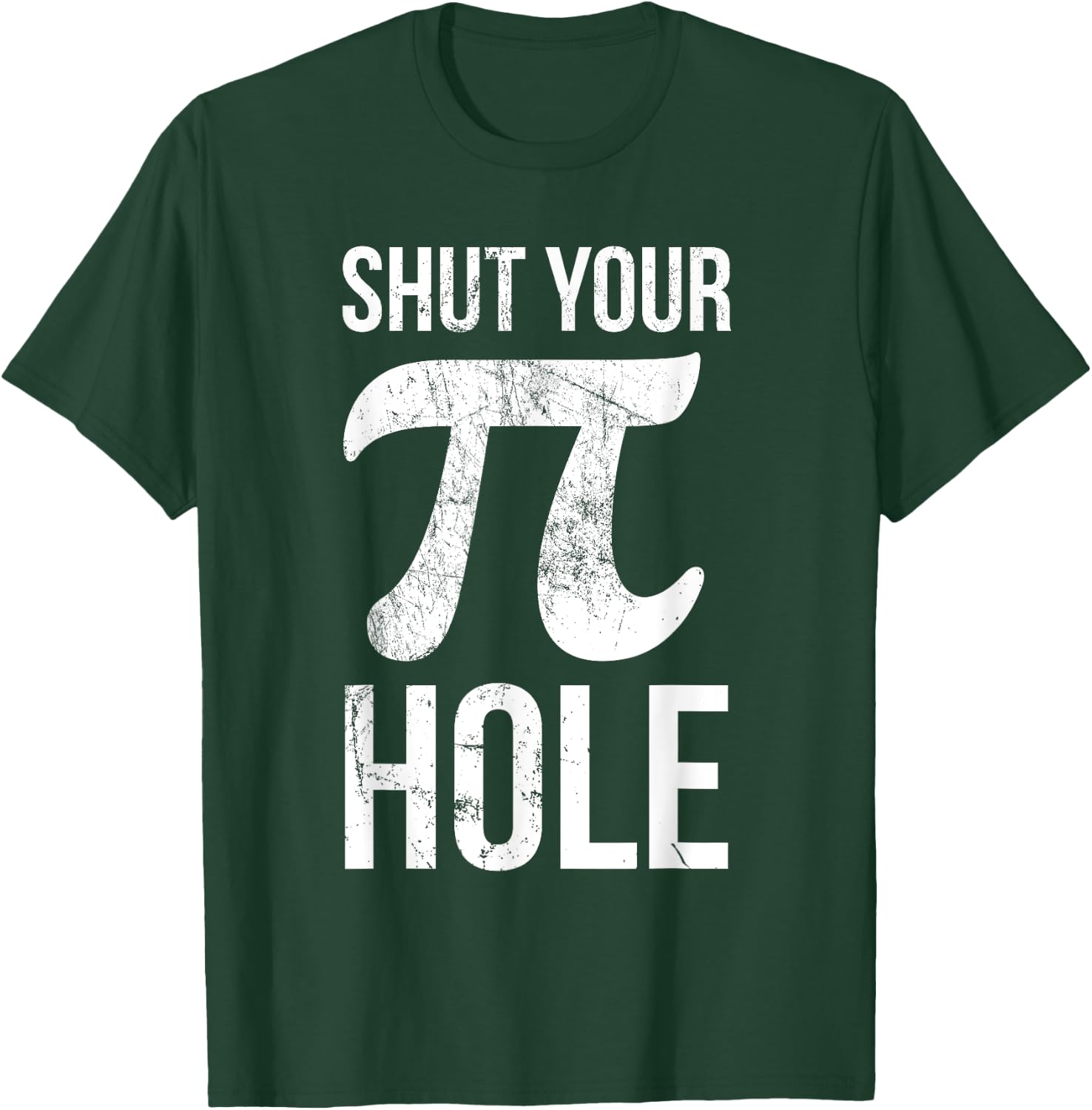 Pi Day Shirt - Shut Your Pie Hole - Math for 3.14 T-Shirt - T-Shirt | Forest