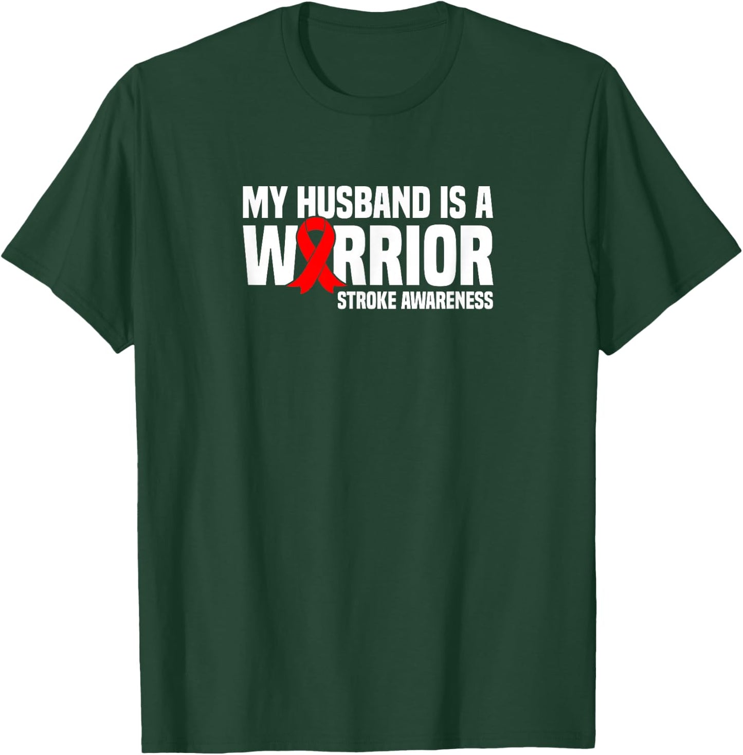 My Husband is a Warrior Red Ribbon Stroke Awareness T-Shirt - T-Shirt | Forest