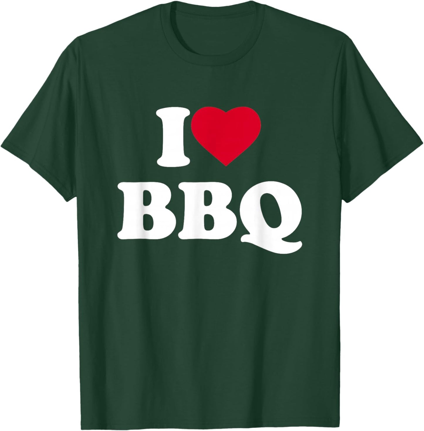 I Love BBQ I Heart BBQ Lover Barbecue Barbeque T-Shirt - T-Shirt | Forest