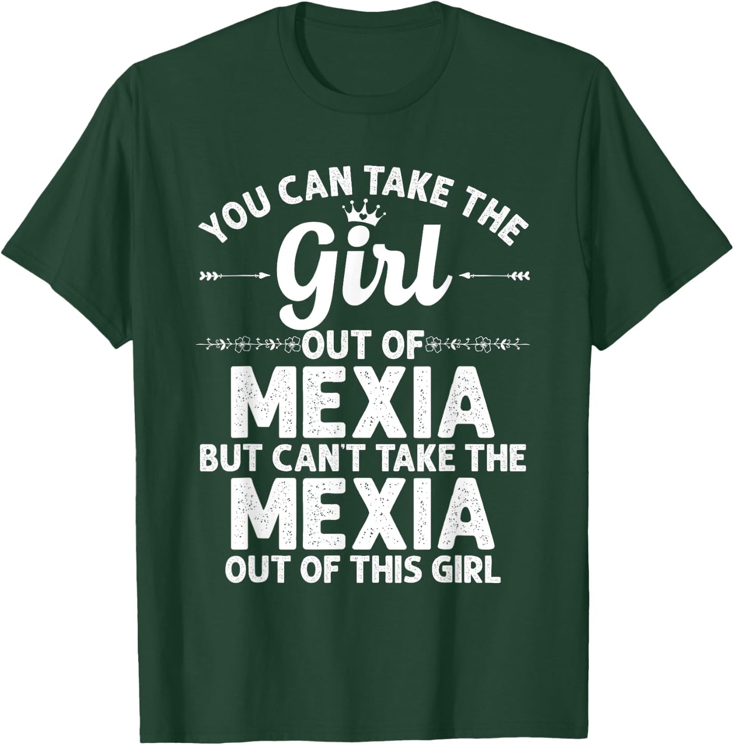 Girl Out Of MEXIA TX TEXAS Gift Funny Home Roots USA T-Shirt - T-Shirt | Forest
