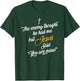 The Enemy Thought He Had Me but Jesus Said You Are Mine T-Shirt - T-Shirt | Forest