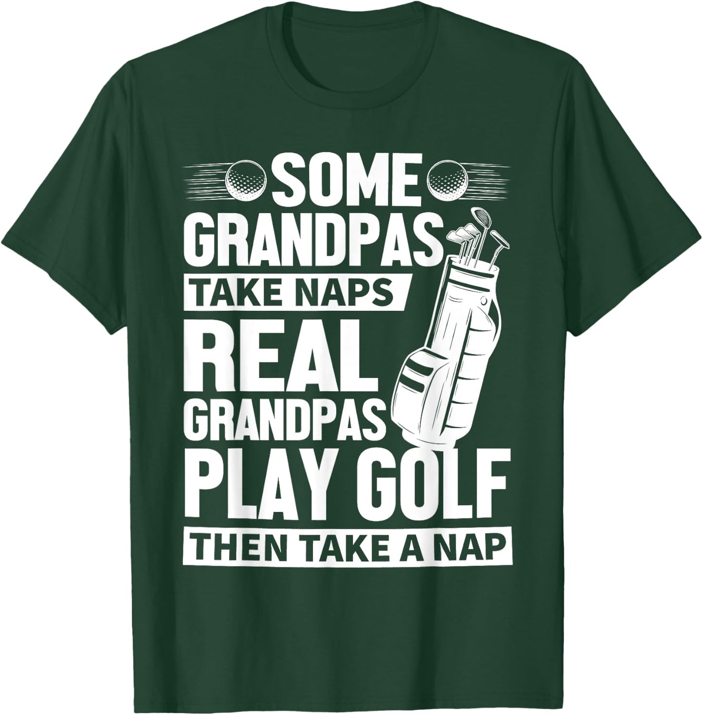 Real Grandpas Play Golf Funny Golf Grandpa Golfers Novelty T-Shirt - T-Shirt | Forest
