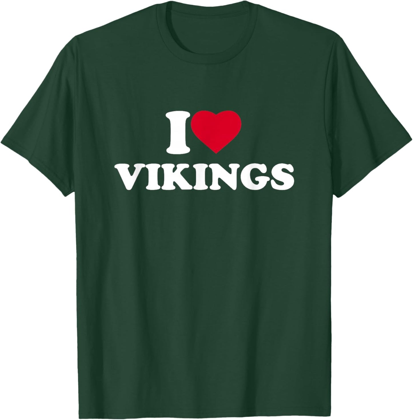 I Love Heart Vikings Lover Norse T-Shirt - T-Shirt | Forest