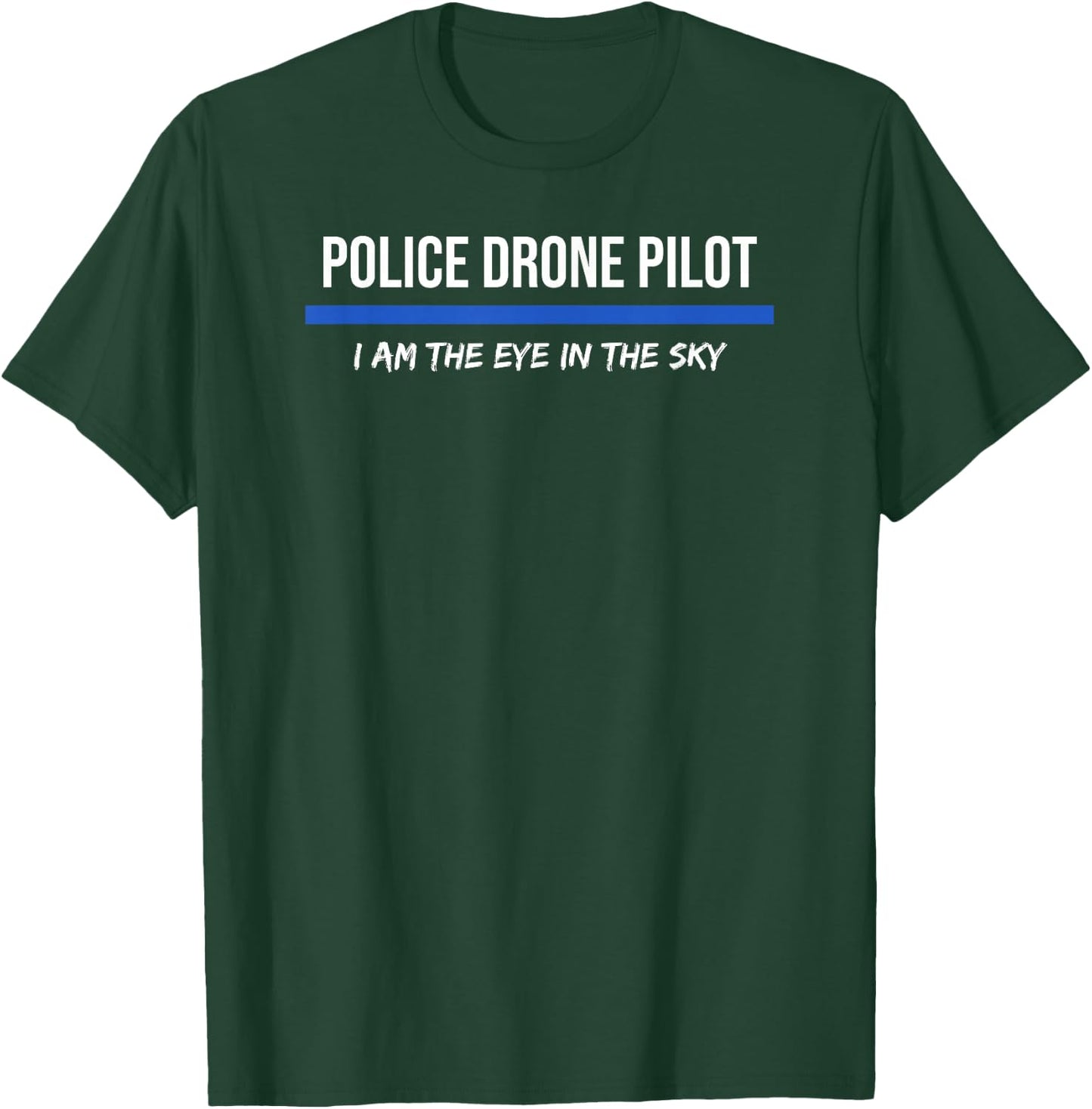 Police Drone Pilot Operator T-Shirt - T-Shirt | Forest