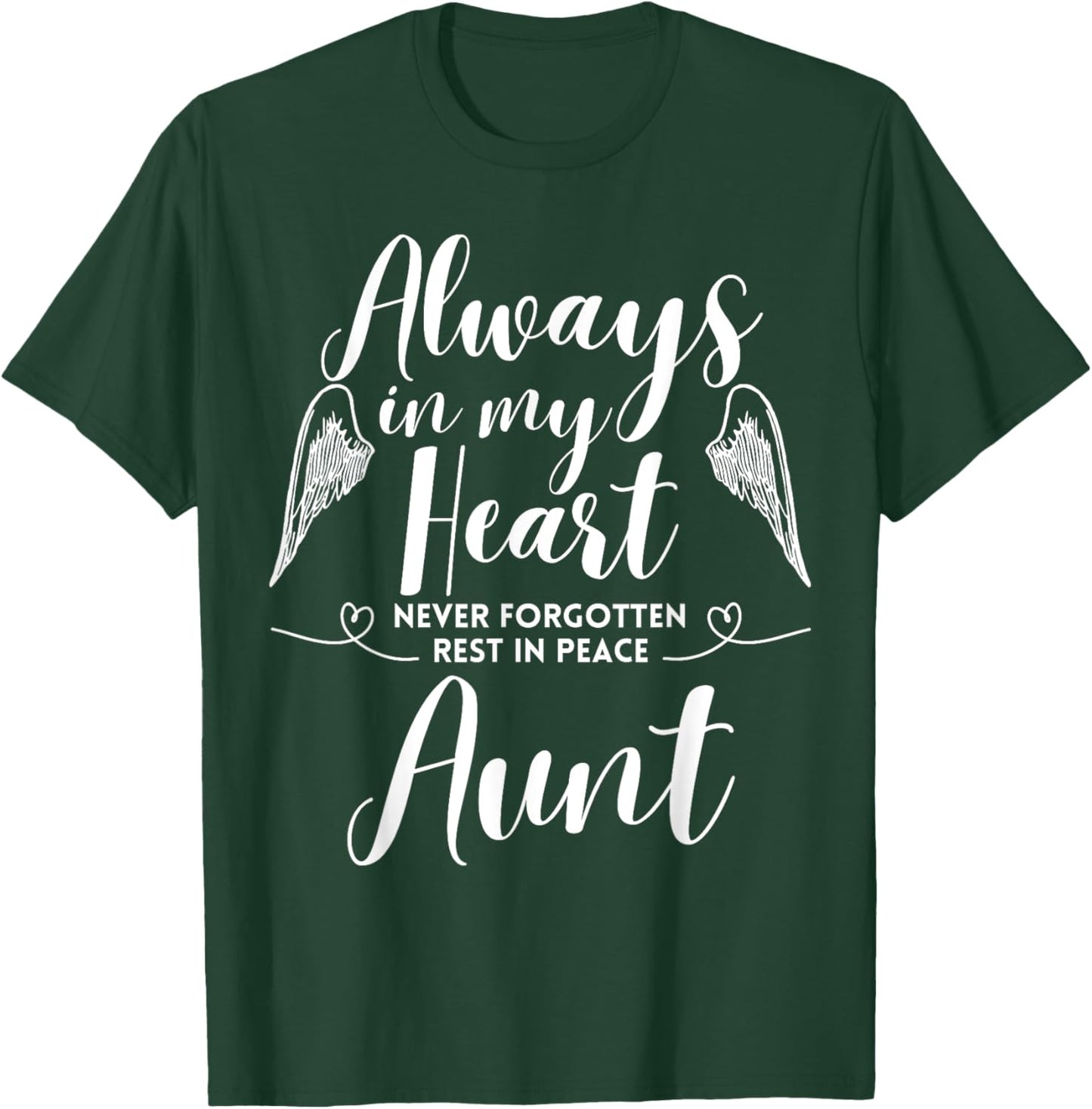 Rest In Peace Aunt Always In My Heart Never Forget Family T-Shirt - T-Shirt | Forest