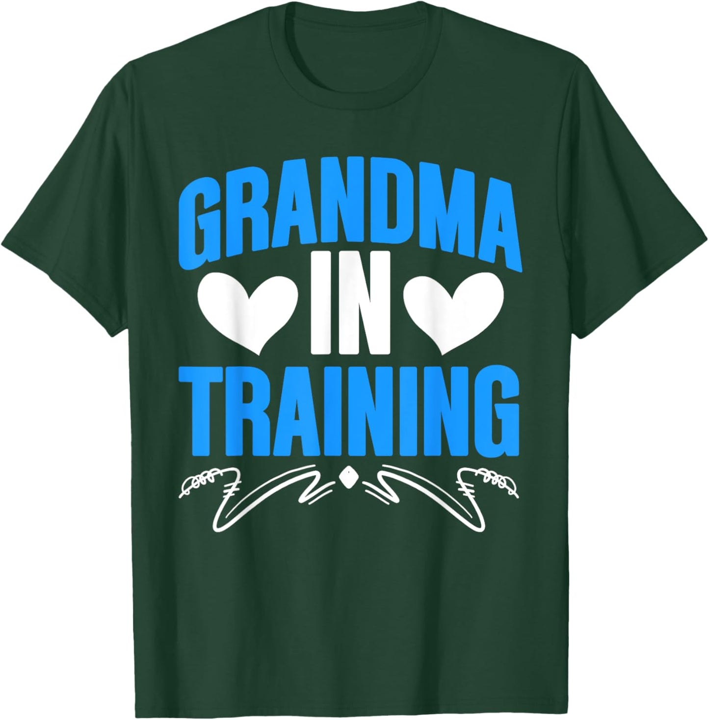 Grandma Is Training Mama Promoted Grandmother New Grandma T-Shirt - T-Shirt | Forest