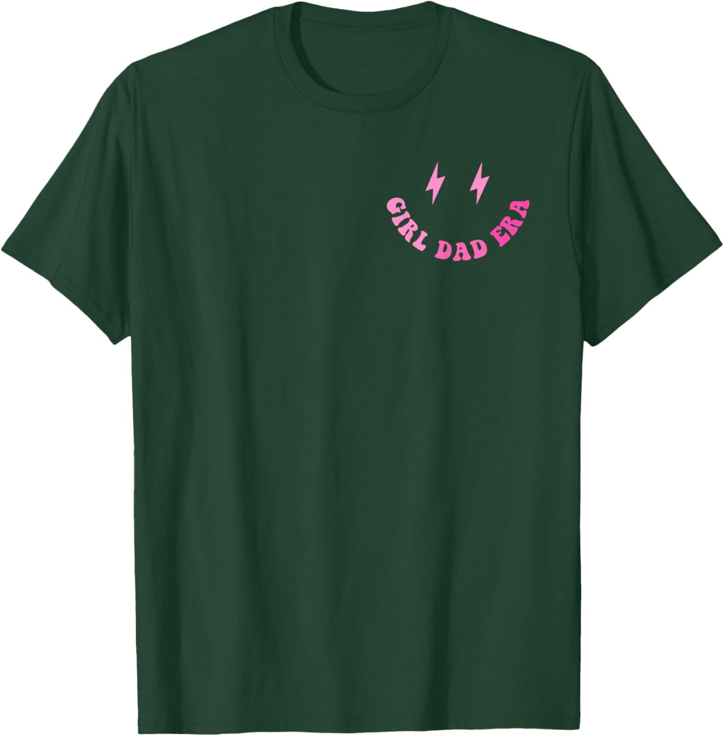 Funny In My Dad Girl Era Fathers Day 2 Sided T-Shirt - T-Shirt | Forest