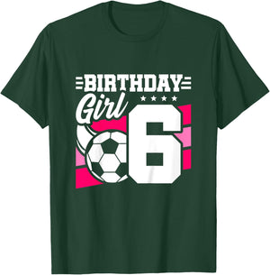 Soccer Birthday Party - 6 Year Old Girl - 6th Birthday T-Shirt - T-Shirt | Forest