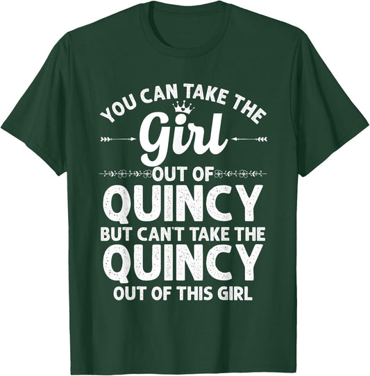 Girl Out Of QUINCY IL ILLINOIS Gift Funny Home Roots USA T-Shirt - T-Shirt | Forest