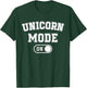 Unicorn Mode On Costume Funny Magical Equine Gift Cosplayer T-Shirt - T-Shirt | Forest