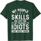 My People Skills Are Just Fine It's My Tolerance Funny T-Shirt - T-Shirt | Forest