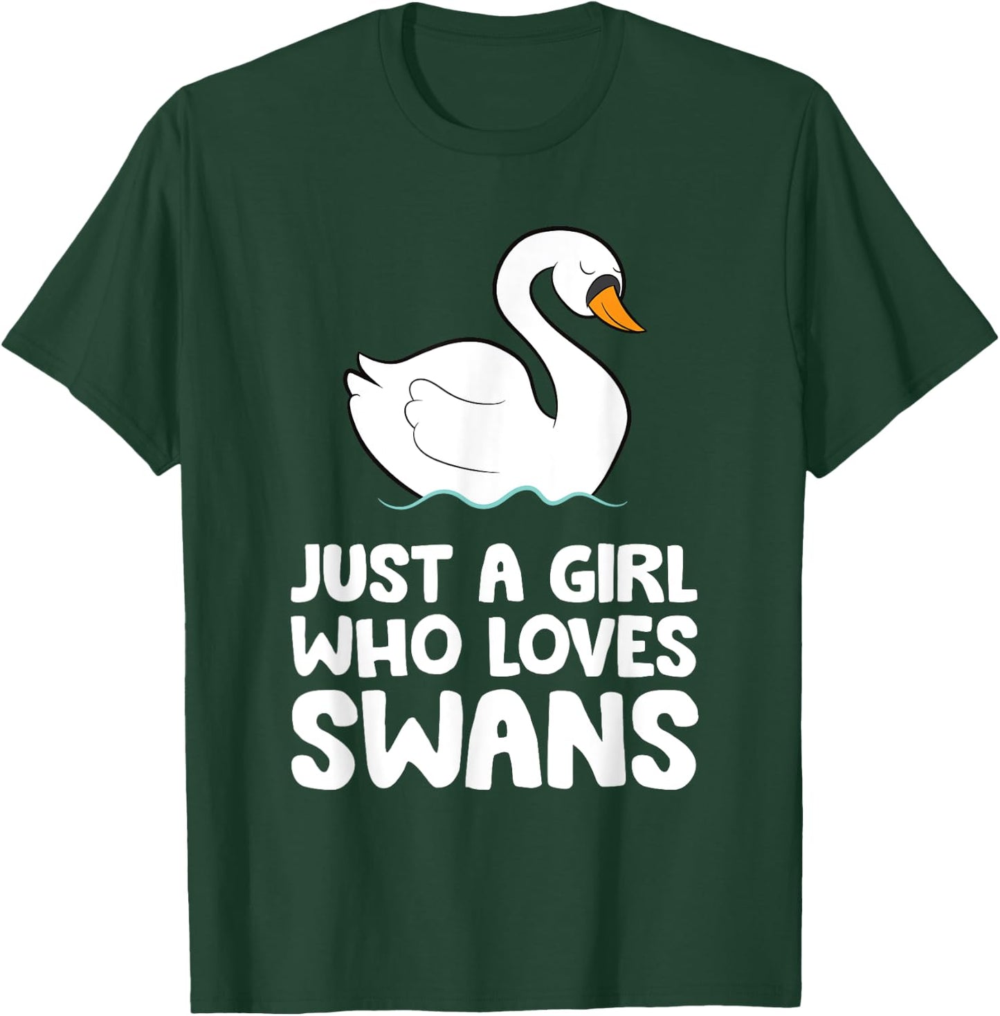 Just a Girl Who Loves Swans T-Shirt - T-Shirt | Forest