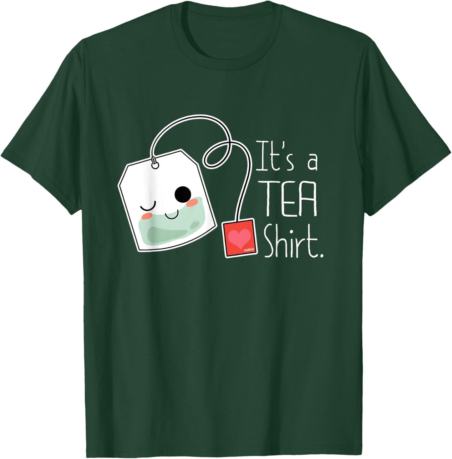 It's a Tea Shirt Funny Cute Kawaii Tea Lover T-Shirt - T-Shirt | Forest