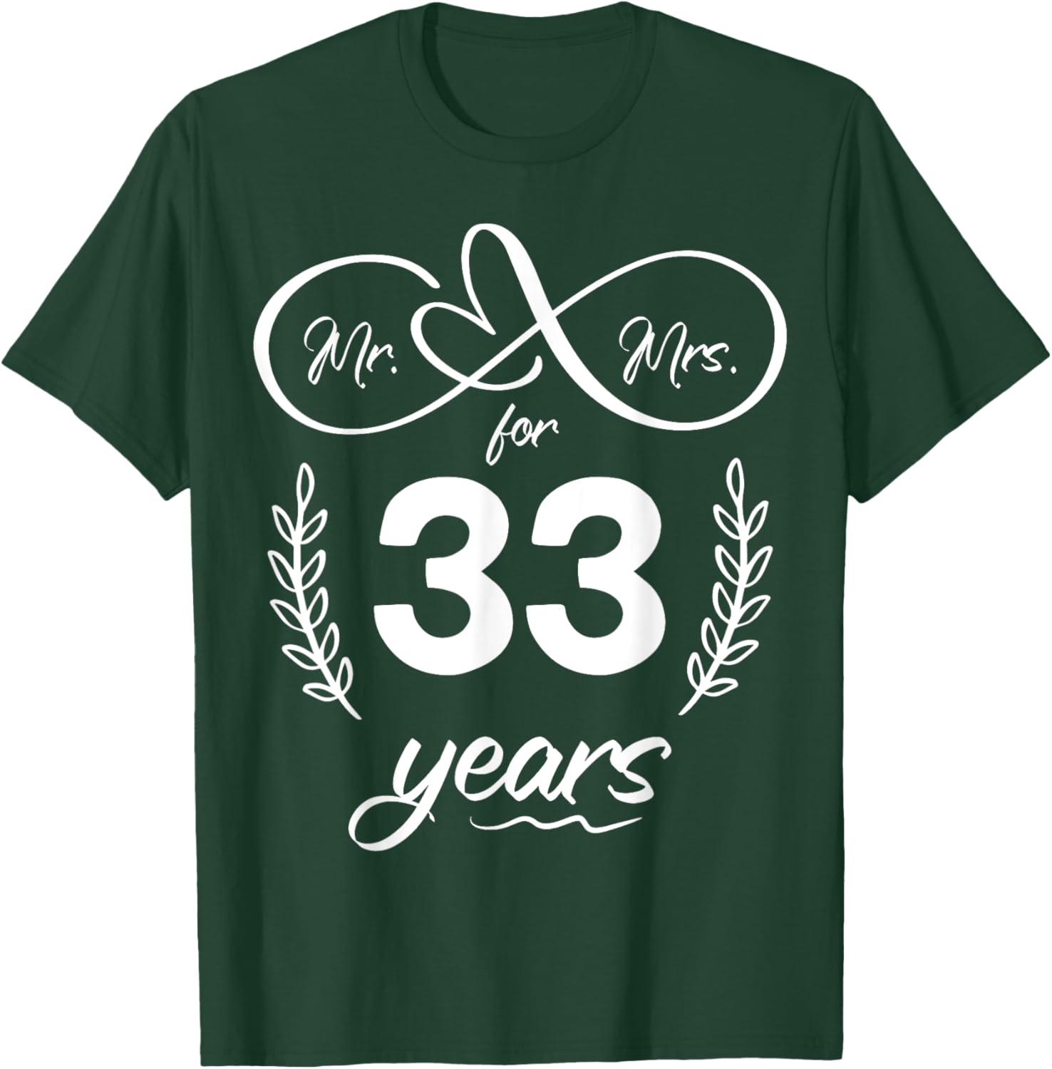 Mr. and Mrs. For 33 Years 33rd Anniversary Wife and Husband T-Shirt - T-Shirt | Forest