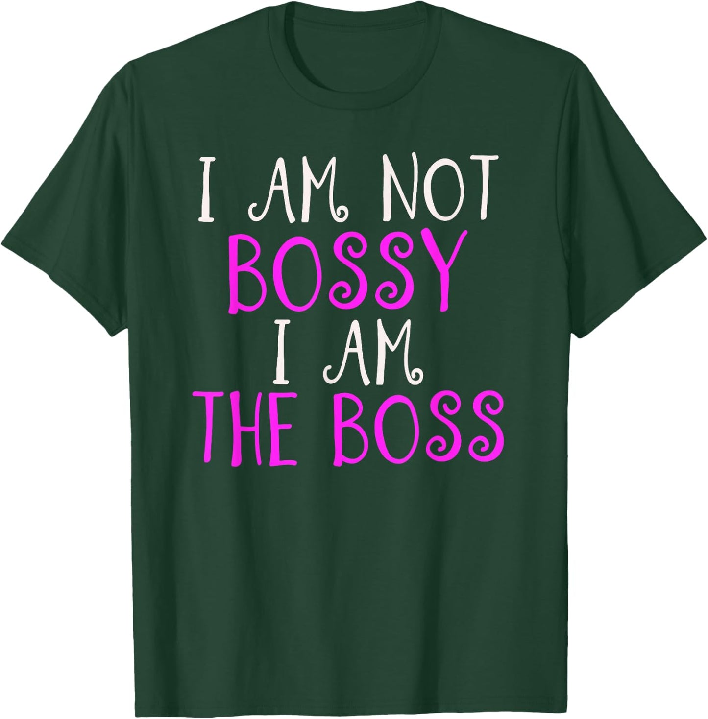 I'm Not Bossy I Am The Boss Women's Work Humour T-Shirt - T-Shirt | Forest