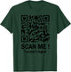 Scan Me You Won't Regret It Funny QR Trump Dance Code (back) T-Shirt - T-Shirt | Forest