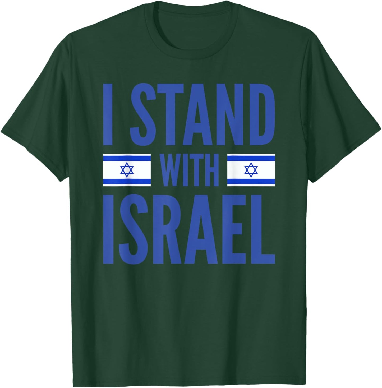 I Stand With Israel Israeli Flag T-Shirt - T-Shirt | Forest