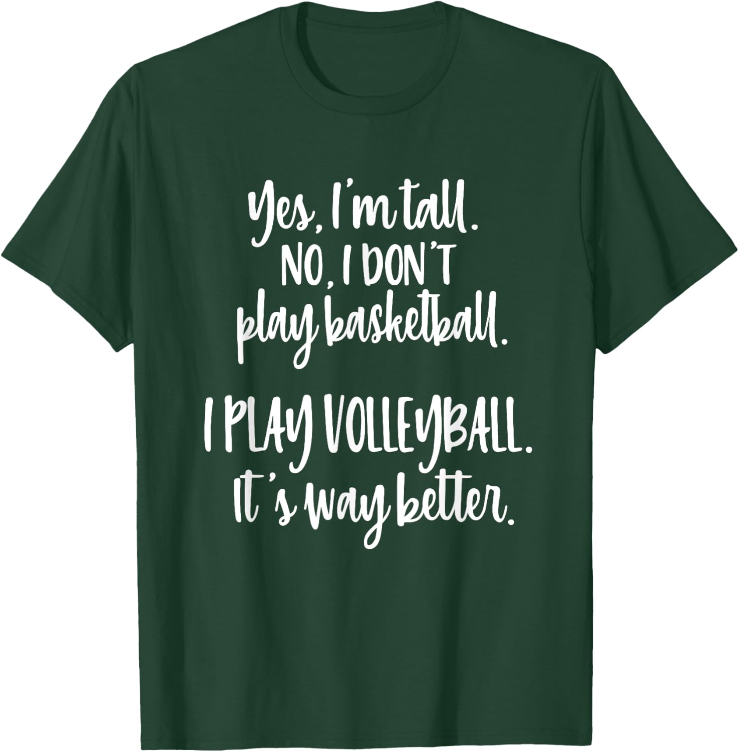Yes I'm Tall No I don't Play Basketball Funny Volleyball T-Shirt - T-Shirt | Forest