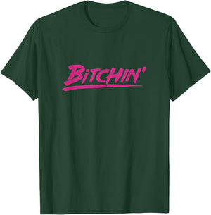 Bitchin Hot Pink Shirt T-Shirt - T-Shirt | Forest