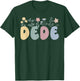 Dede Flowers Dede Grandmother Dede Grandma T-Shirt - T-Shirt | Forest