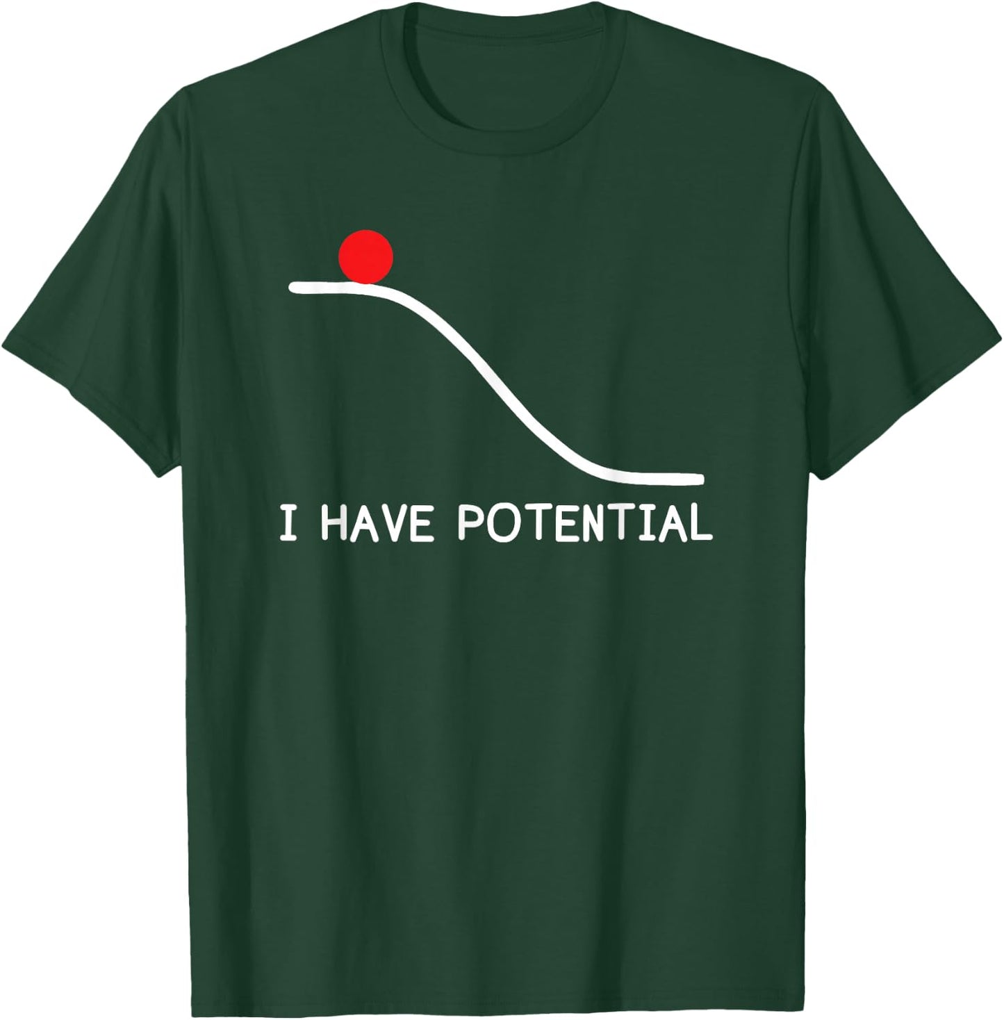 Physics I Have Potential Energy Funny Small T-Shirt - T-Shirt | Forest