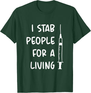 I Stab People For A Living T-Shirt - T-Shirt | Forest