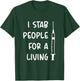 I Stab People For A Living T-Shirt - T-Shirt | Forest