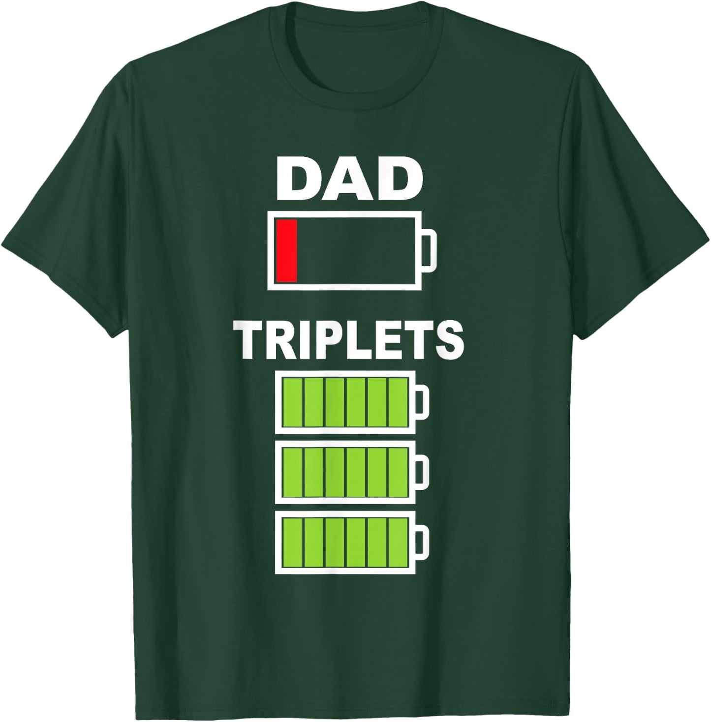 Triplet Dad Low Battery for Tired Parents Father's Day T-Shirt - T-Shirt | Forest