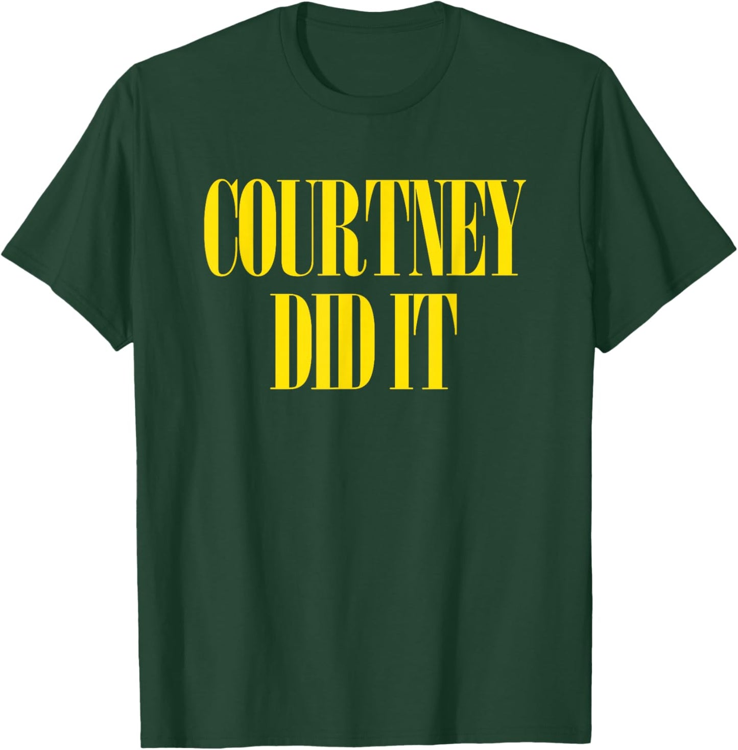 Courtney Did It - Cool Fun Saying Punk Rock 90s Music Grunge T-Shirt - T-Shirt | Forest