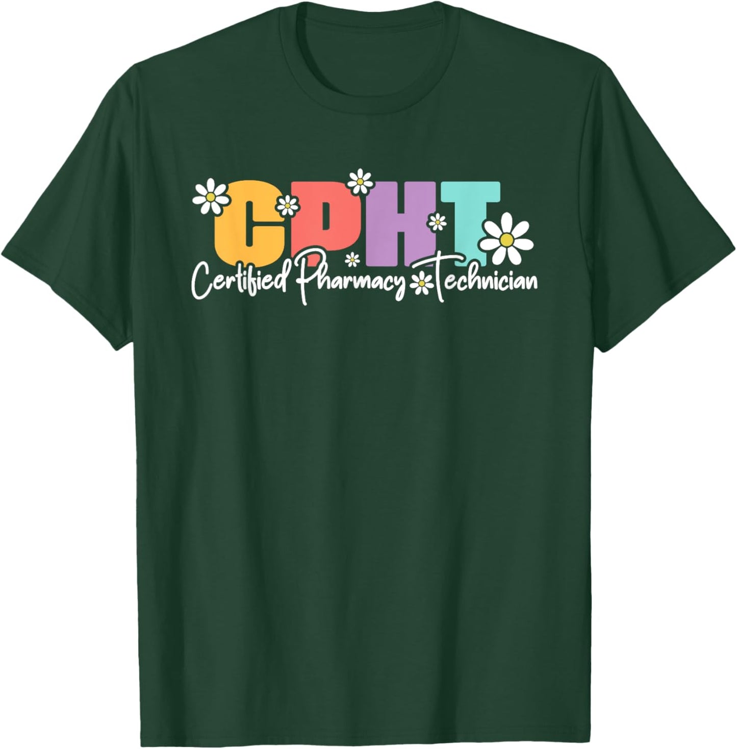 CPHT Certified Pharmacy Technician Designs T-Shirt - T-Shirt | Forest