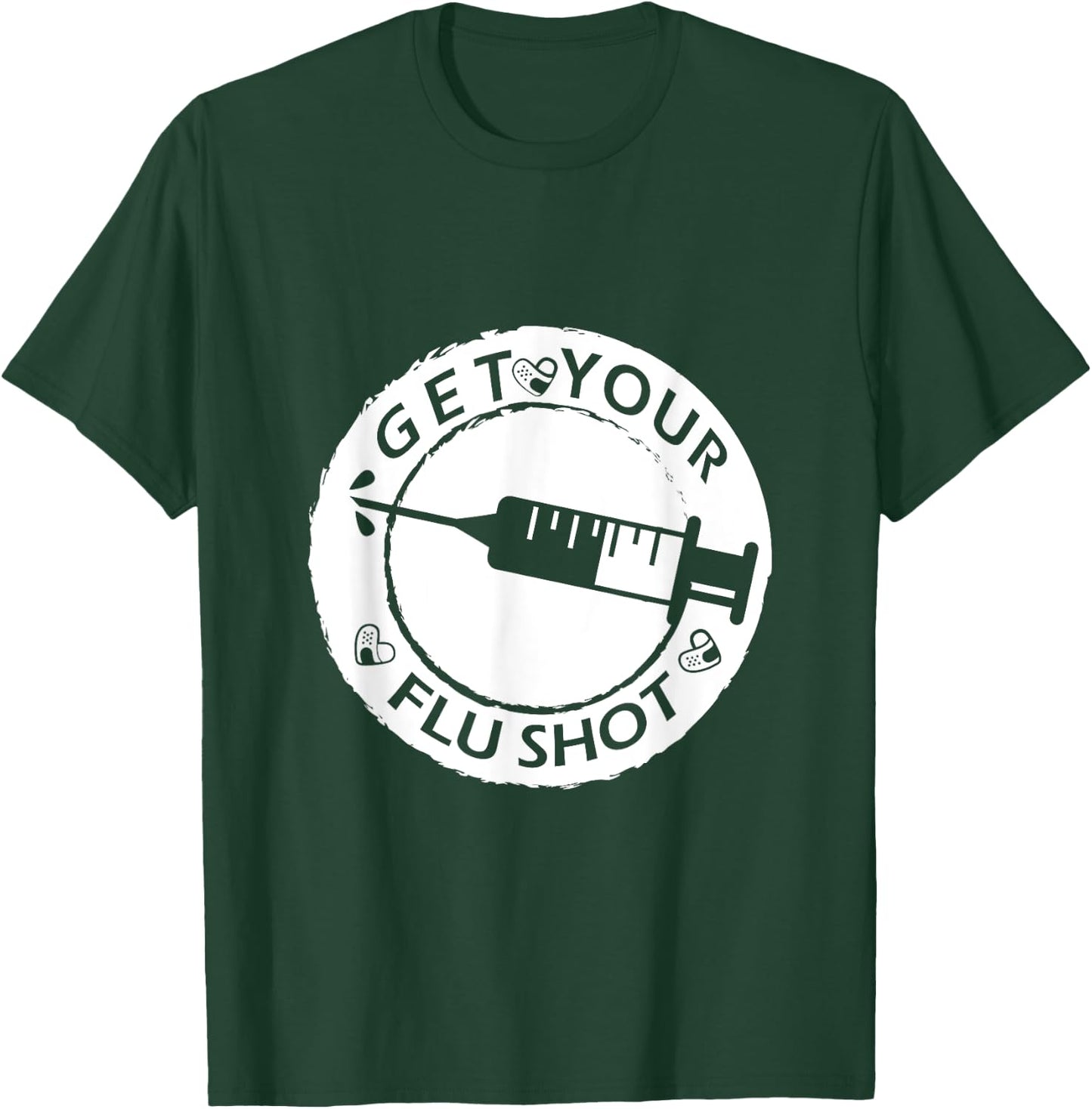 Get Your Flu Shot and Keep Calm, funny nurse and a useful T-Shirt - T-Shirt | Forest