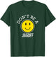 Dont be a Jagoff T-Shirt - T-Shirt | Forest