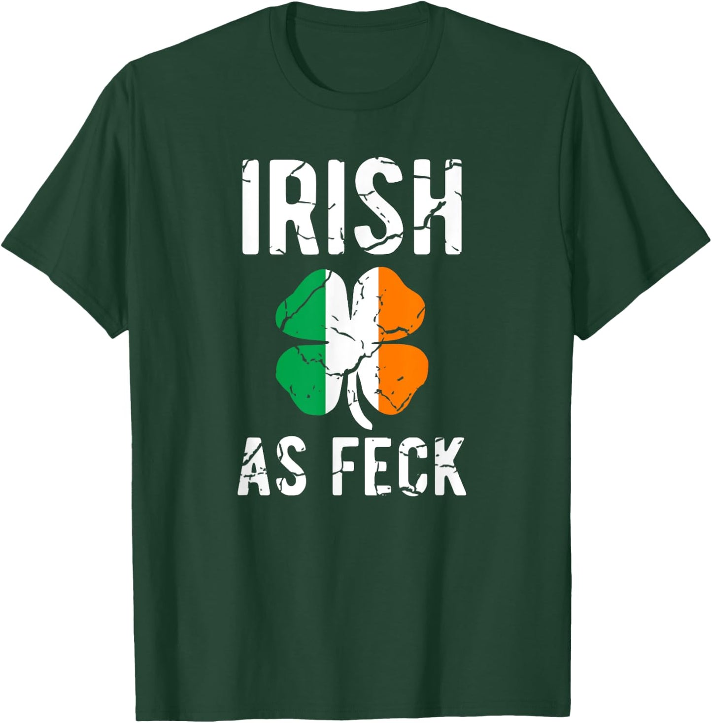 Funny St Patrick's Day Irish As Feck - Irish AF Drinking T-Shirt - T-Shirt | Forest