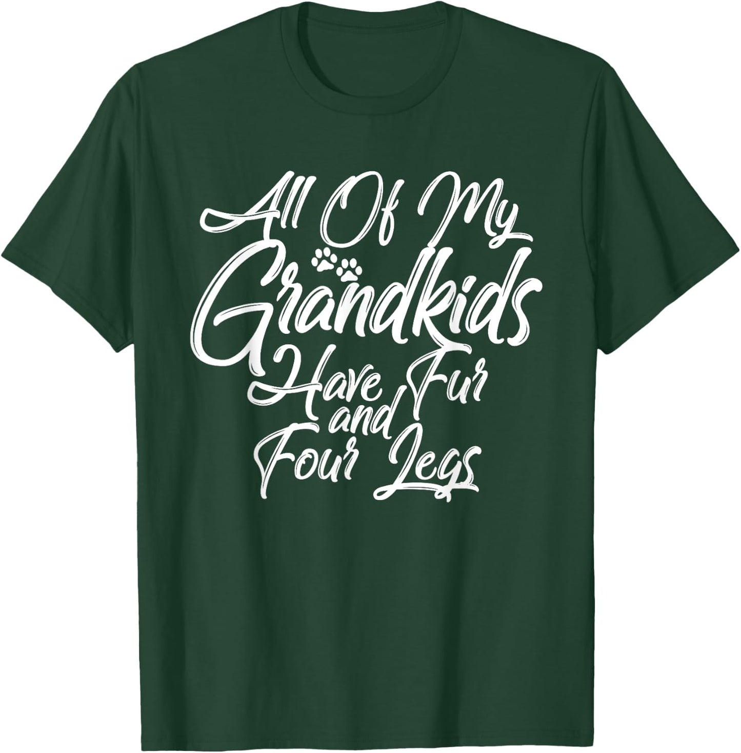 Greatest Dog Cat Grandma Grandpa Fur Babies Paws Four Legs Women T-Shirt - T-Shirt | Forest