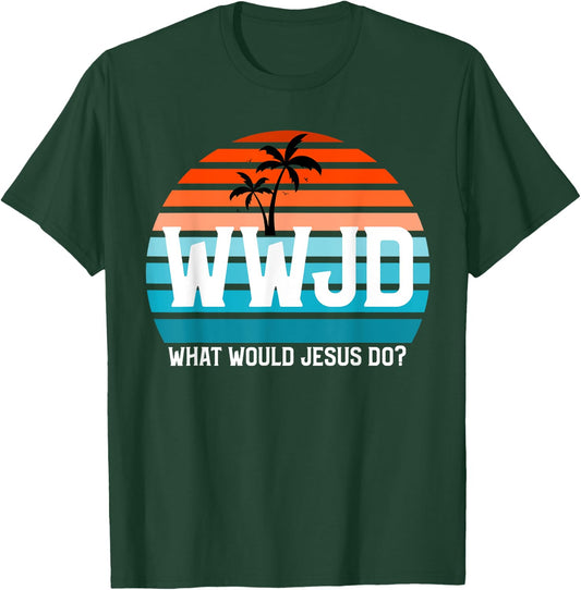 What Would Jesus Do? He Would Love First! - WWJD HWLF T-Shirt - T-Shirt | Forest