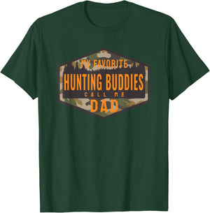 My Favorite Hunting Buddies Call Me Dad T-Shirt - T-Shirt | Forest