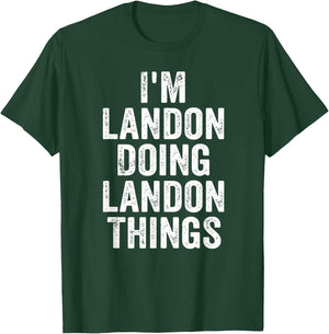 I'm Landon Doing Landon Things Shirt Personalized First Name T-Shirt - T-Shirt | Forest