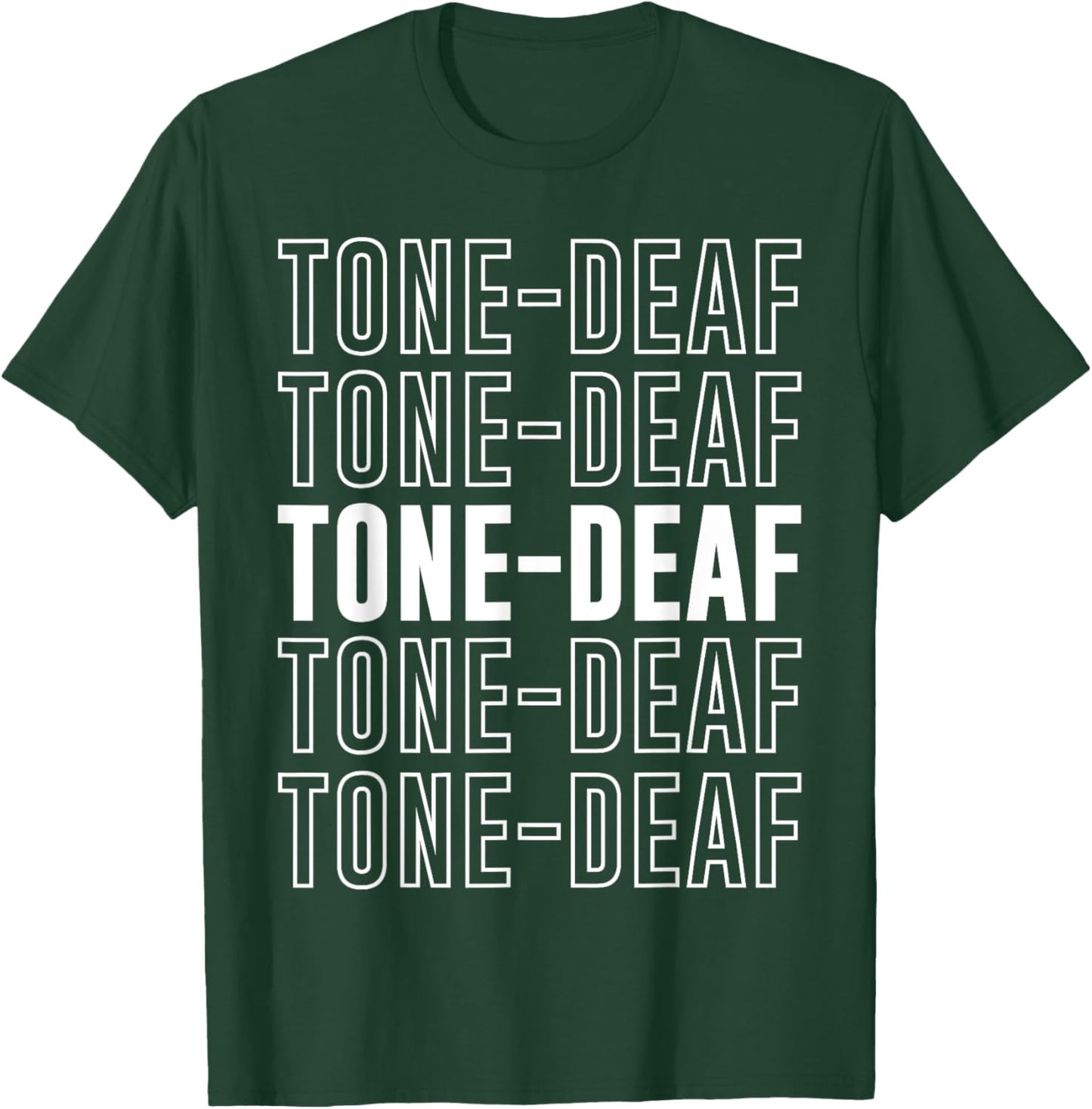 Tone-deaf T-Shirt - T-Shirt | Forest