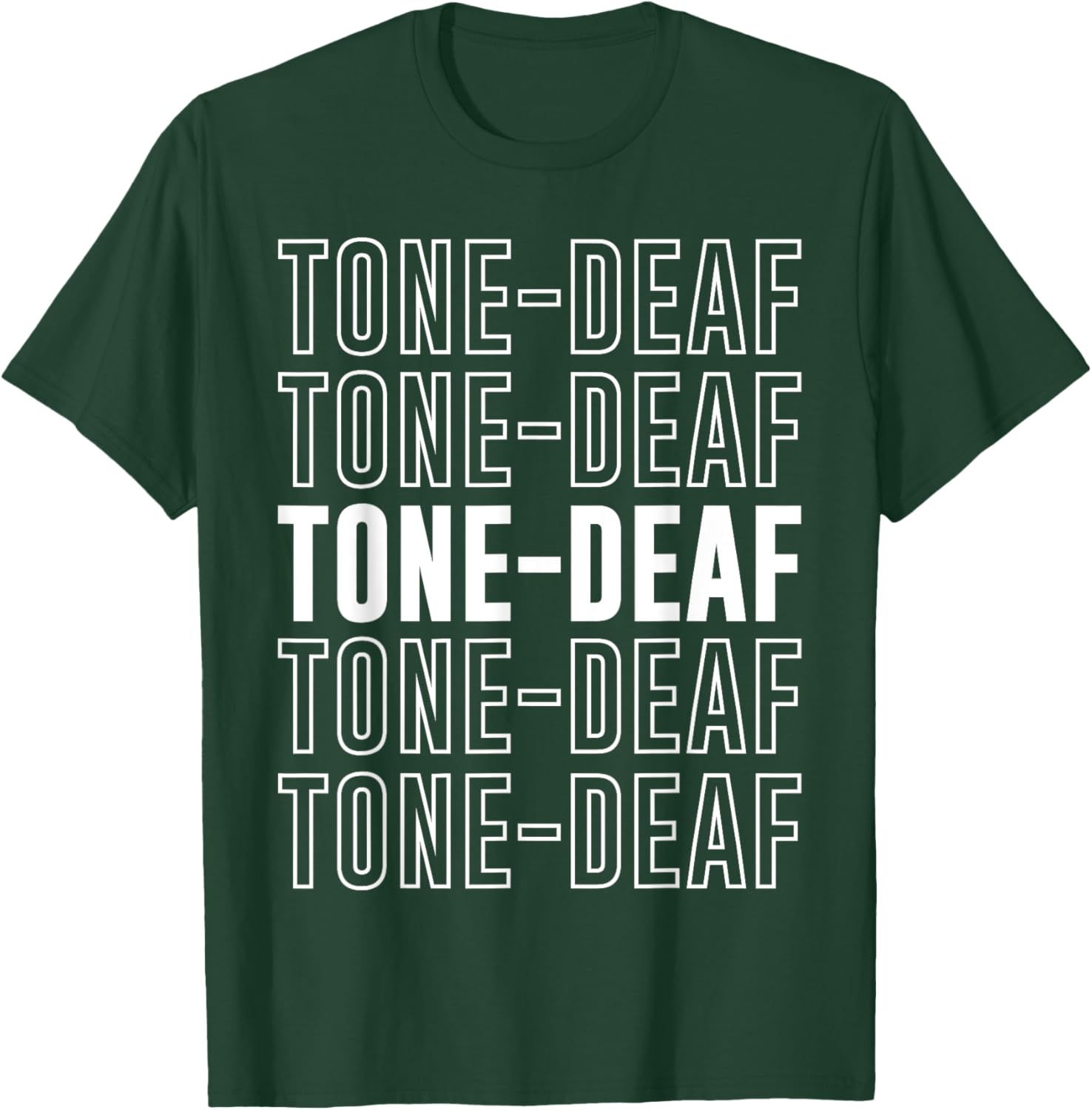 Tone-deaf T-Shirt - T-Shirt | Forest