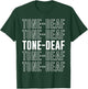 Tone-deaf T-Shirt - T-Shirt | Forest