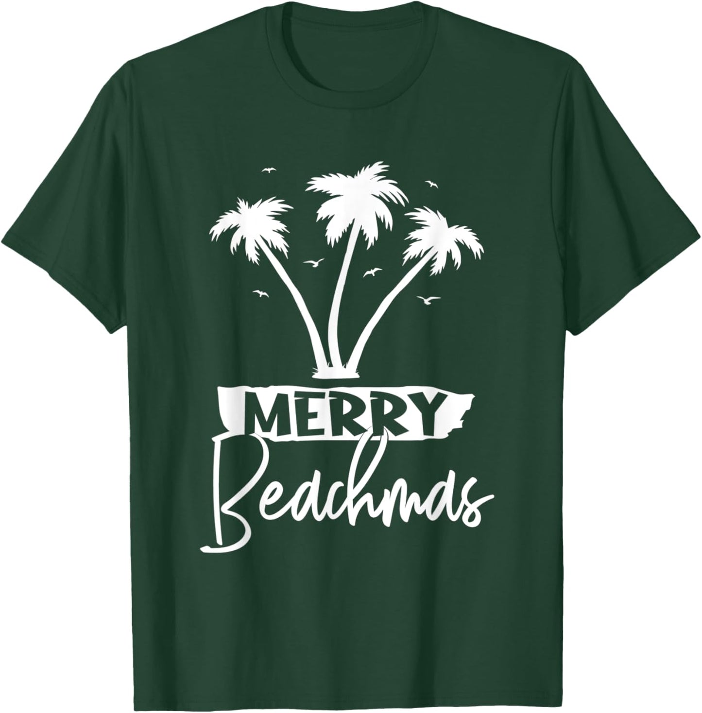 Merry Beachmas Palm Tree Beach Vacation Xmas Christmas Men Women T-Shirt - T-Shirt | Forest
