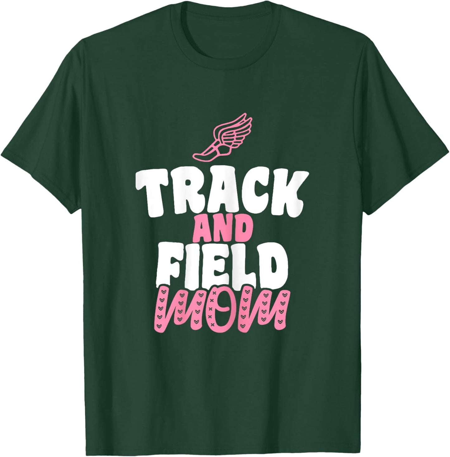 Track & Field Mom Sports Running Proud Mother's Day T-Shirt - T-Shirt | Forest