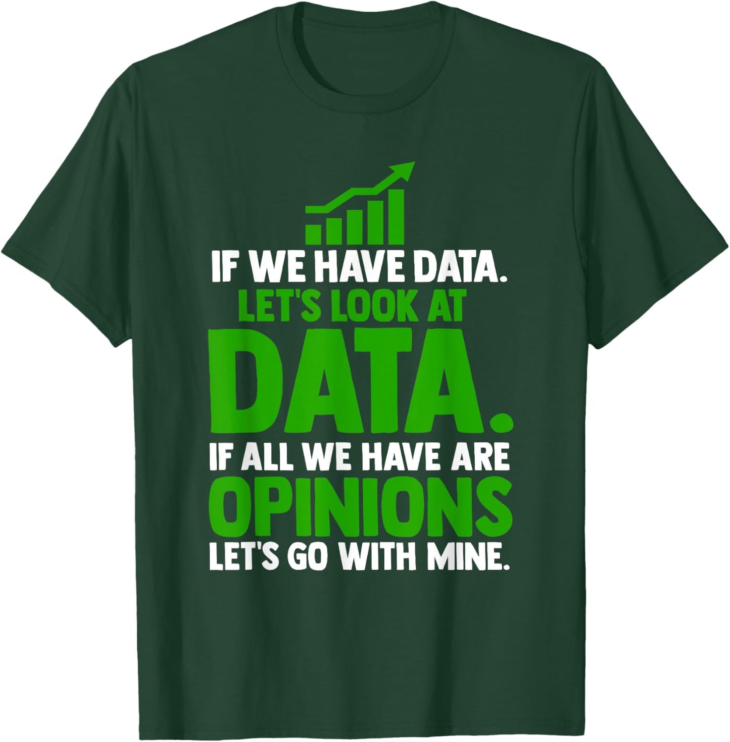 Funny Let's Look At Data Science Statistics Data Analyst T-Shirt - T-Shirt | Forest