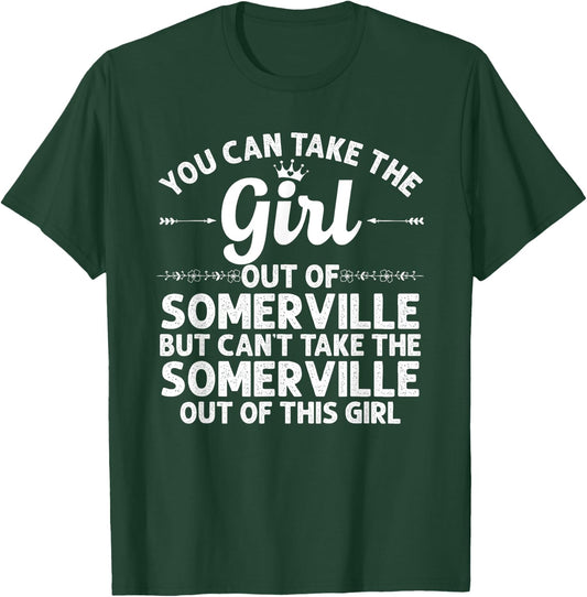 Girl Out Of SOMERVILLE MA MASSACHUSETTS Gift Funny Home Root T-Shirt - T-Shirt | Forest