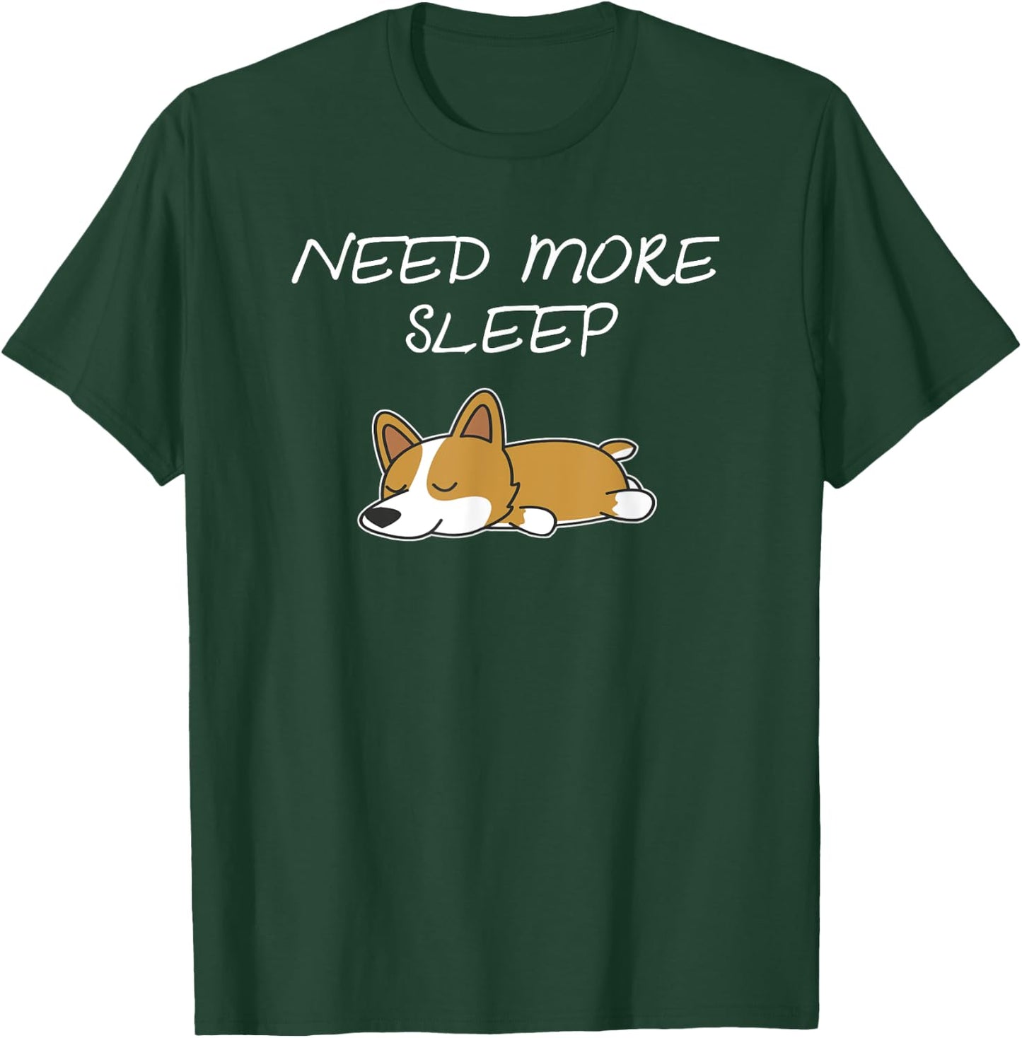 Need More Sleep Corgi Dog Pajama for Bedtime T-Shirt - T-Shirt | Forest