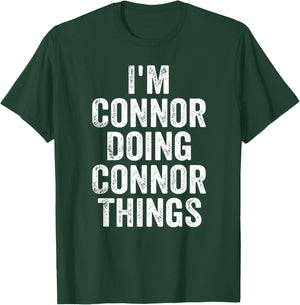 I'm Connor Doing Connor Things Shirt Personalized First Name T-Shirt - T-Shirt | Forest