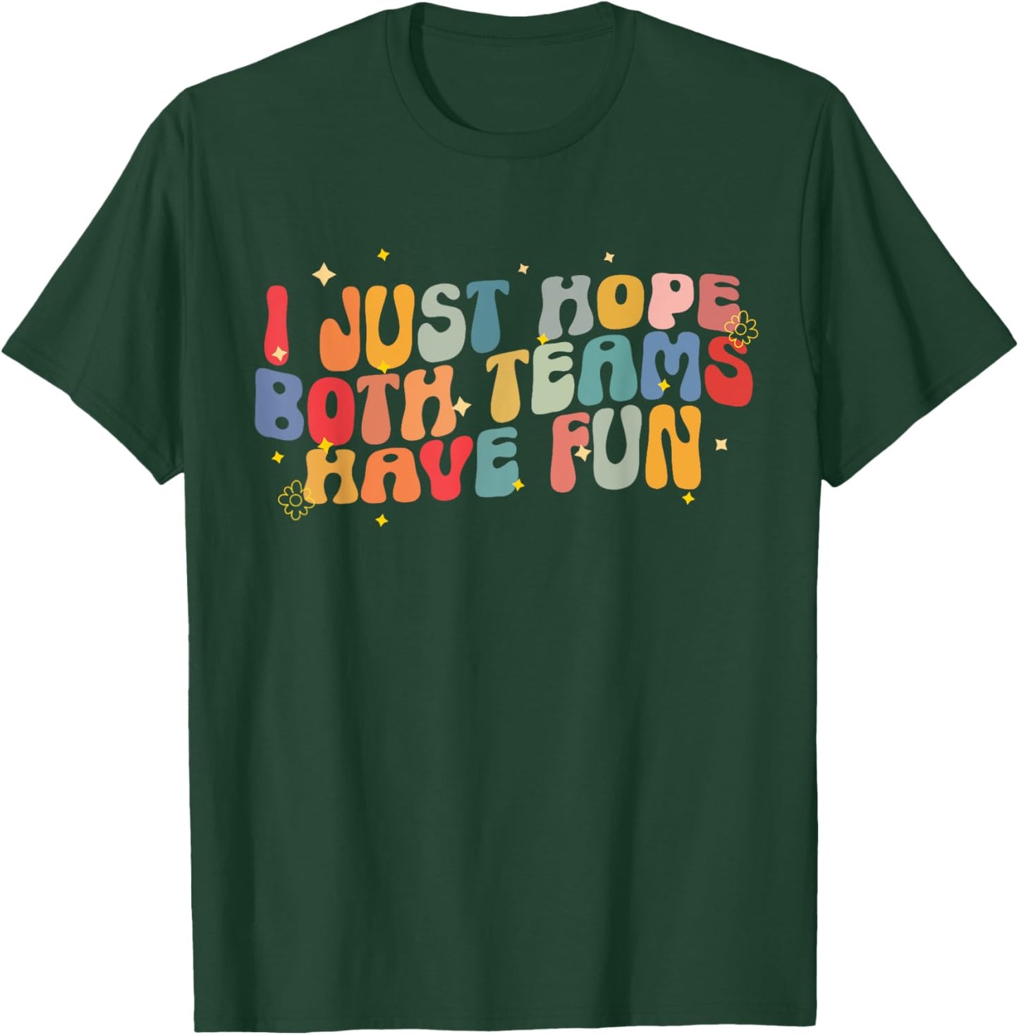 I Just Hope Both Teams Have Fun Groovy Game Day Football T-Shirt - T-Shirt | Forest